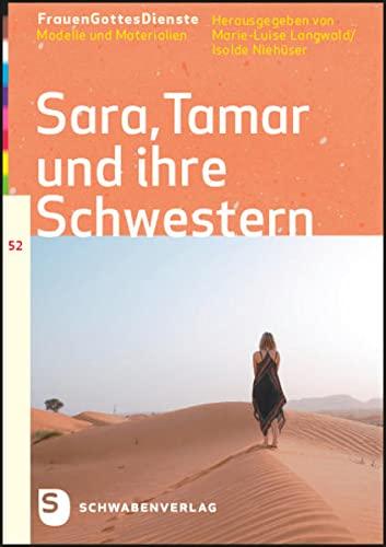 Sara, Tamar und ihre Schwestern: FrauenGottesDienste 52