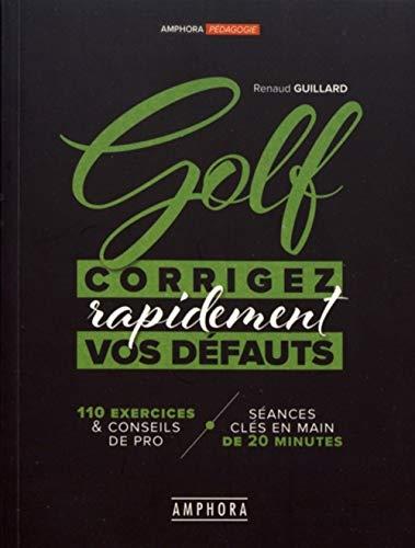 Golf : corrigez rapidement vos défauts