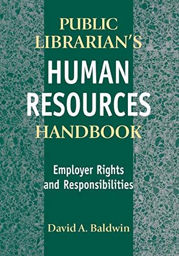 The Public Librarian's Human Resources Handbook: Employer Rights and Responsibilities