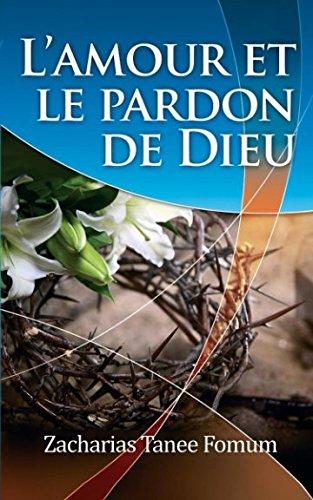 L'Amour et le Pardon de Dieu (Evangelisation, Band 1)