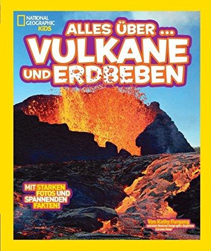 National Geographic KiDS Alles über ...: Bd. 10: Vulkane und Erdbeben