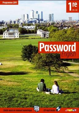 Password English 1re, B1-B2 : programme 2011