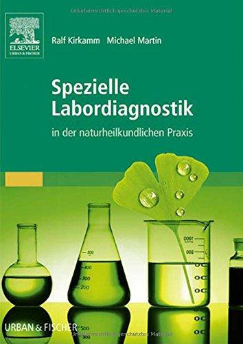 Spezielle Labordiagnostik in der naturheilkundlichen Praxis