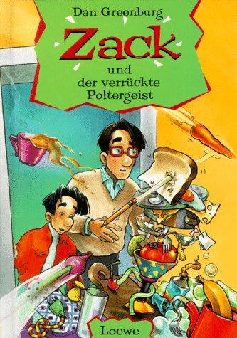 Zack und der verrückte Poltergeist. ( Ab 8 J.)