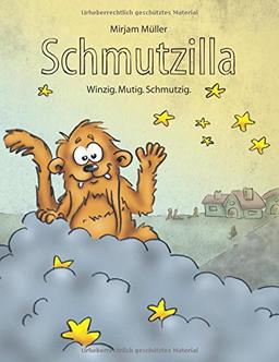 Schmutzilla: Winzig. Mutig. Schmutzig.