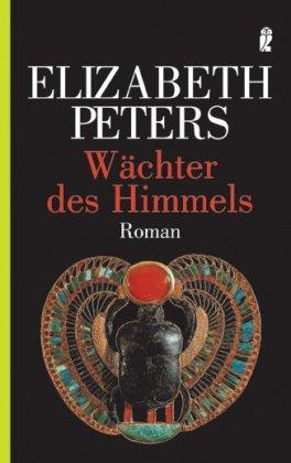 Wächter des Himmels (Ein Amelia-Peabody-Krimi)