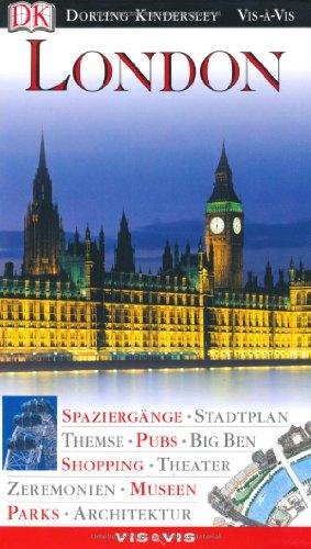 Vis a Vis, London: Spaziergänge. Stadtplan. Themse. Pubs. Big Ben. Shopping, Theater. Zeremonien. Museen. Parks. Architektur