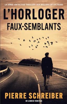 Faux-Semblants: une enquête de l'horloger (thriller policier)