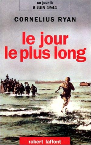 LE JOUR LE PLUS LONG. : 6 juin 1944