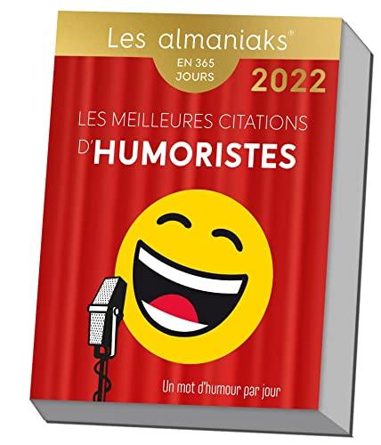 Les meilleures citations d'humoristes : un mot d'humour par jour : en 365 jours, 2022