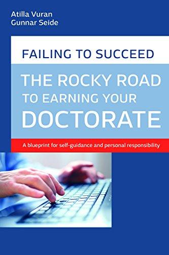 The rocky road to earning your doctorate - A blueprint for self-guidance and personal responsibility