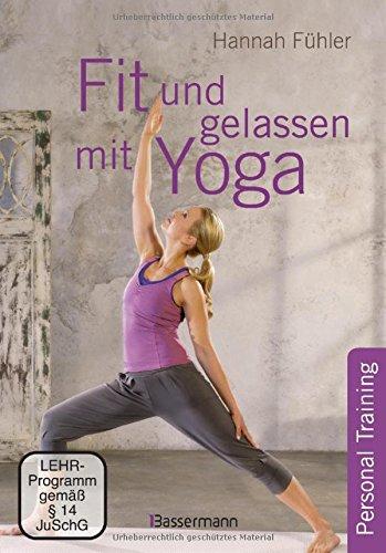 Fit und gelassen mit Yoga + DVD: Personal Training