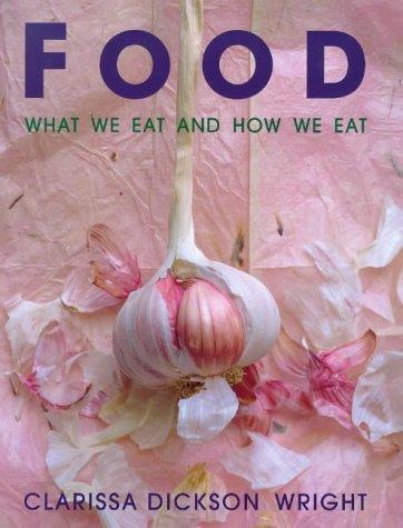 Food-What We Eat & How We Eat It: What We Eat and How We Eat It, 1901-2000