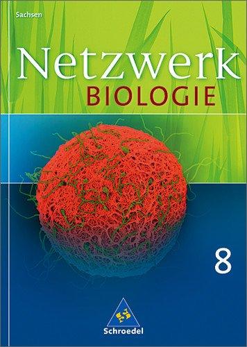 Netzwerk Biologie - Ausgabe 2004 für Sachsen: Schülerband 8: Ein Lehr- und Arbeitsbuch