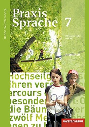 Praxis Sprache - Ausgabe 2015 für Baden-Württemberg: Arbeitsheft 7