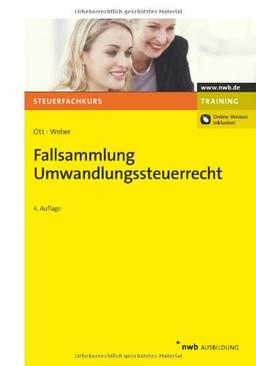 Fallsammlung Umwandlungssteuerrecht