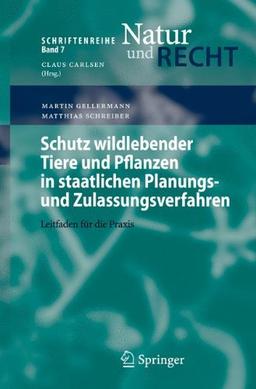 Schutz Wildlebender Tiere Und Pflanzen In Staatlichen Planungs- Und Zulassungsverfahren: Leitfaden für die Praxis (Schriftenreihe Natur und Recht) (German Edition)