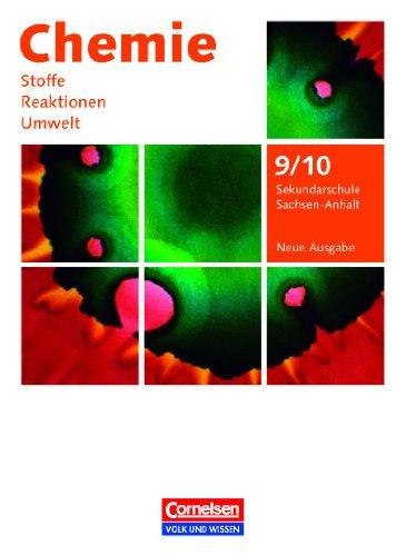 Chemie: Stoffe - Reaktionen - Umwelt (Neue Ausgabe) - Sekundarschule Sachsen-Anhalt: 9./10. Schuljahr - Schülerbuch