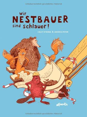 Wir Nestbauer sind schlauer!