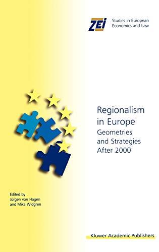 Regionalism in Europe: Geometries and Strategies After 2000 (ZEI Studies in European Economics and Law, 4, Band 4)