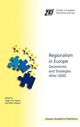 Regionalism in Europe: Geometries and Strategies After 2000 (ZEI Studies in European Economics and Law, 4, Band 4)