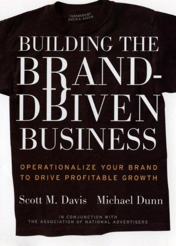 Building the Brand-Driven Business: Operationalize Your Brand to Drive Profitable Growth (Jossey-Bass Business & Management)