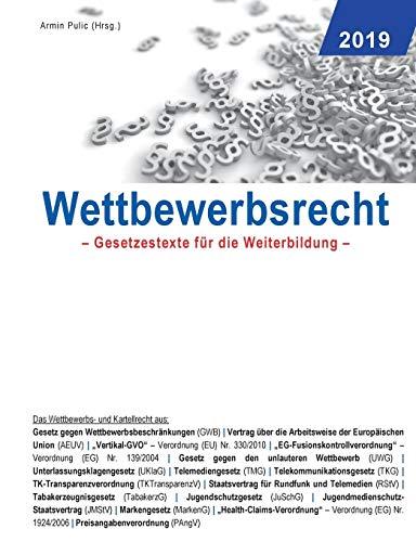 Wettbewerbsrecht 2019: Gesetzestexte für die Weiterbildung