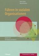 Führen in sozialen Organisationen: Ein Buch zum Nachdenken und Handeln