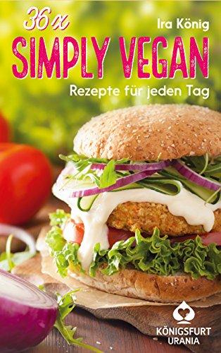 36 x Simply vegan: Rezepte für jeden Tag (Rezeptkarten mit veganen Gerichten, einfach vegan)