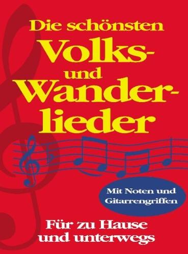 Die schönsten Volks- und Wanderlieder