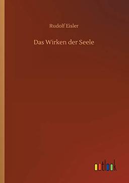 Das Wirken der Seele