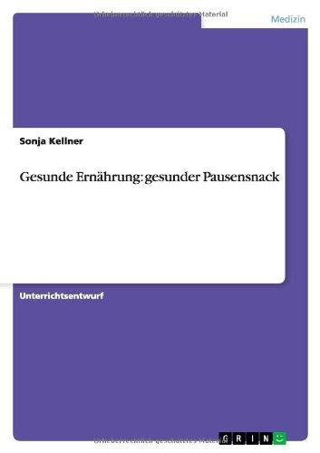 Gesunde Ernährung: gesunder Pausensnack