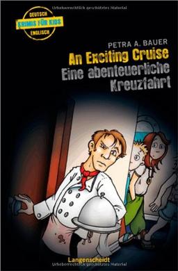 An Exciting Cruise - Eine abenteuerliche Kreuzfahrt (Englische Krimis für Kids)