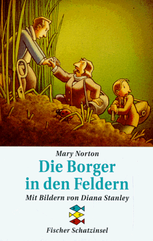 Die Borger in den Feldern. ( Ab 10 J.).