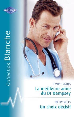 La meilleure amie du Dr Dempsey. Un choix décisif