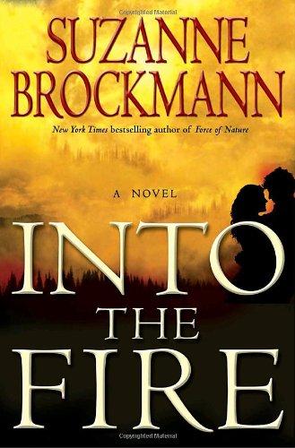 Into the Fire: A Novel (Troubleshooters)