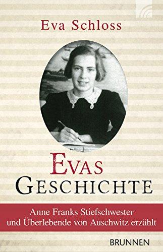 Evas Geschichte: Anne Franks Stiefschwester erzählt