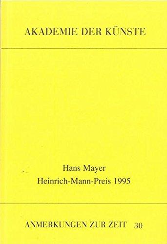 Hans Mayer: Heinrich-Mann-Preis 1995 (Anmerkungen zur Zeit)