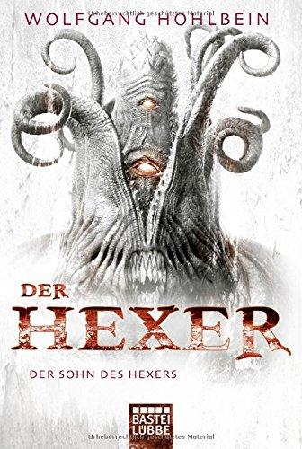 Der Sohn des Hexers: Ein Hexer-Roman (Der Hexer, Band 7)