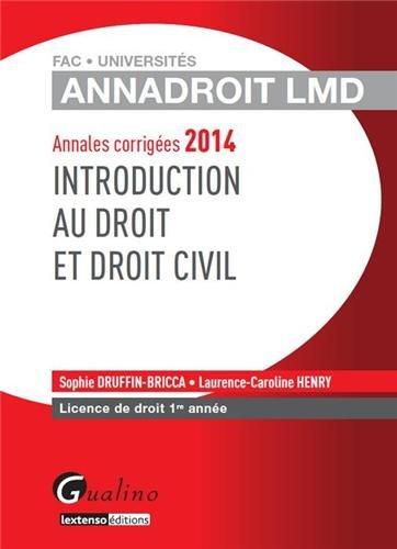 Introduction au droit et droit civil : annales corrigées 2014 : licence de droit 1re annéee