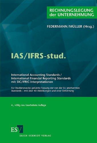 IAS/IFRS-stud: International Accounting Standards /International Financial Reporting Standardsmit SIC/IFRIC-InterpretationenFür Studienzwecke gekürzte ... mit über 40 Abbildungen und einer Einführung