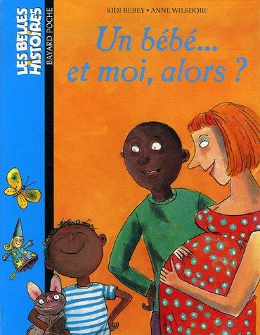 Un bébé... et moi alors ?