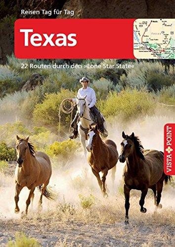 Texas: 22 Routen durch den Lone Star State: Reiseführer mit E-Magazin (Reisen Tag für Tag)