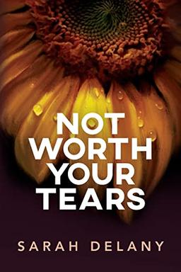 Not Worth Your Tears