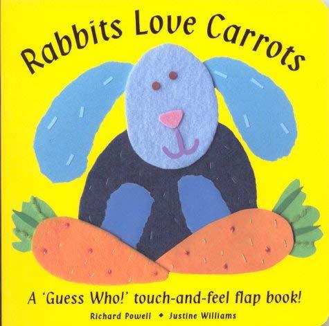 Rabbits Love Carrots (Touch & Feel Flap Books S.)