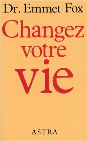 CHANGEZ VOTRE VIE. 2ème édition