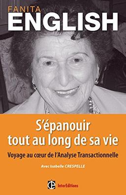 S'épanouir tout au long de sa vie : voyage au coeur de l'analyse transactionnelle