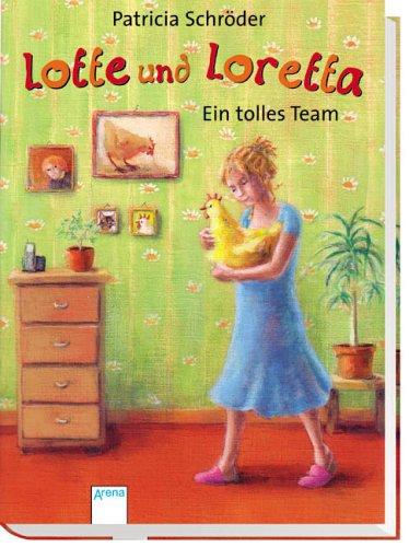 Lotte und Loretta. Ein tolles Team