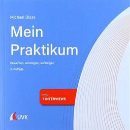 Mein Praktikum - bewerben, einsteigen, aufsteigen: Studieren im Quadrat