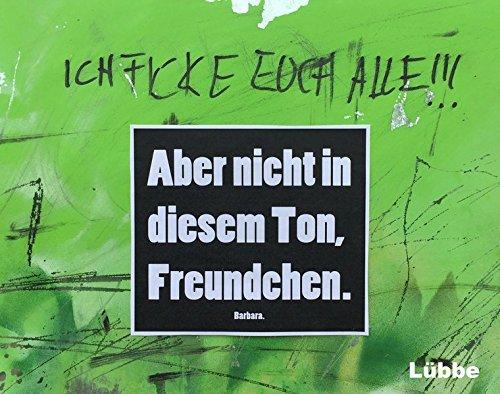 Aber nicht in diesem Ton, Freundchen!